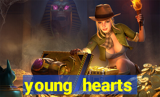 young hearts assistir online